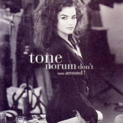 Tone Norum - Dont Turn Around ! at Discogs
